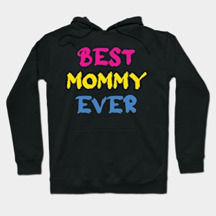 Best Mommy Ever (CYM) Hoodie